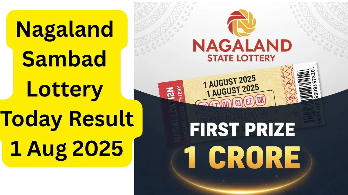 Nagaland Sambad State Lottery, Today Result 1 August 2025